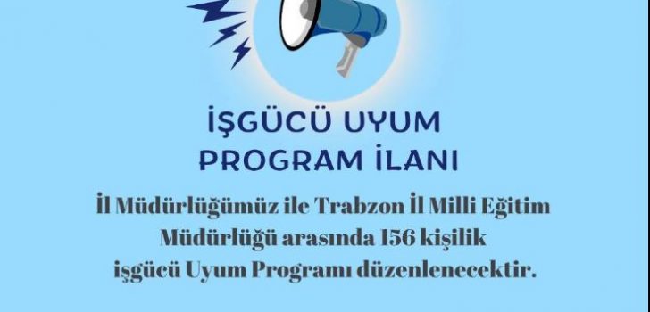 Trabzon’da 156 Kişilik İşgücü Uyum Programı Başlatılıyor Trabzon’da 156 Kişilik İşgücü Uyum Programı Başlatılıyor